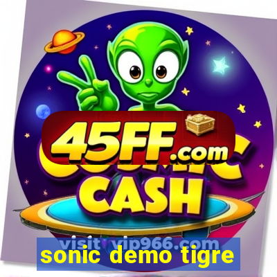 sonic demo tigre